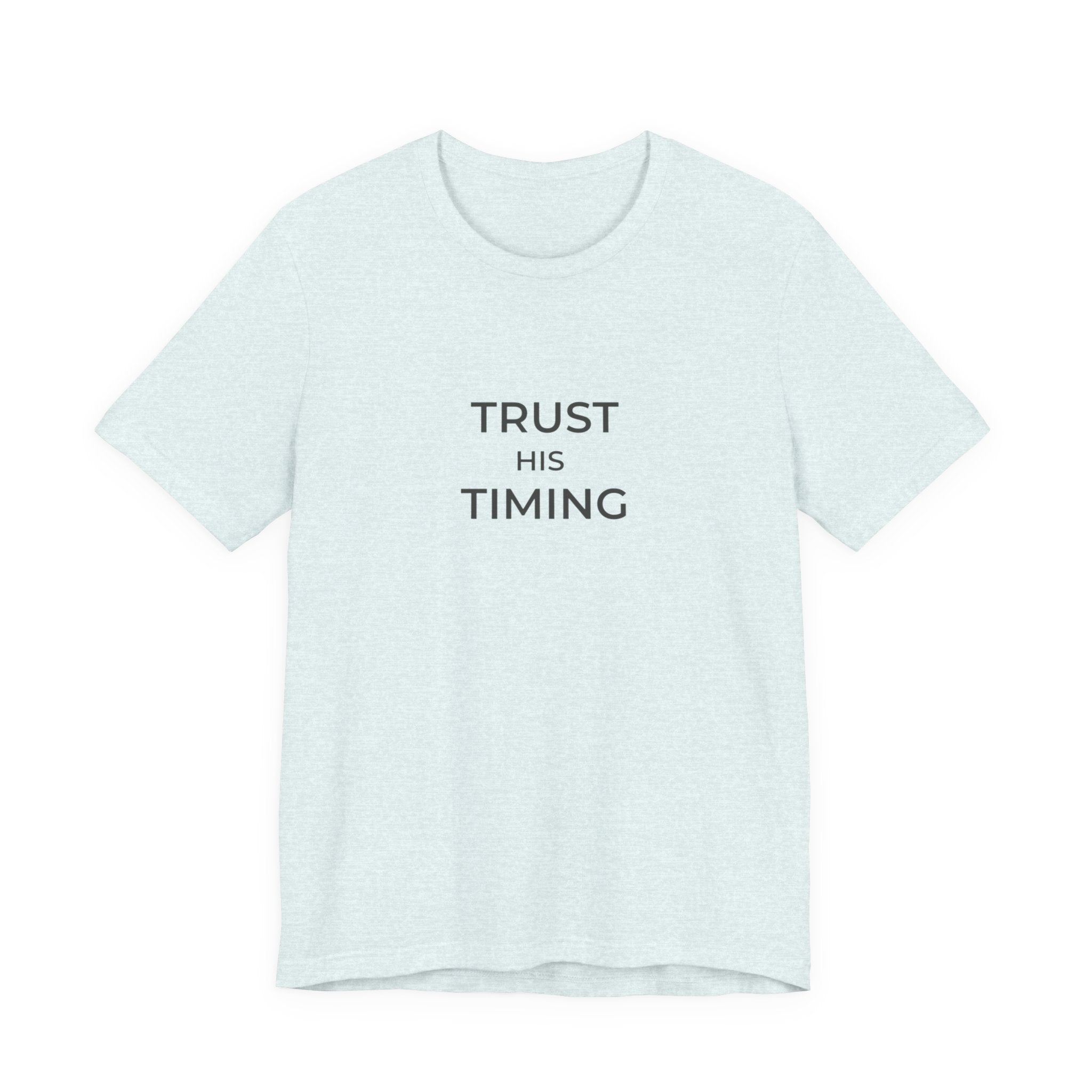 Trust His Timing Unisex Christian Tee