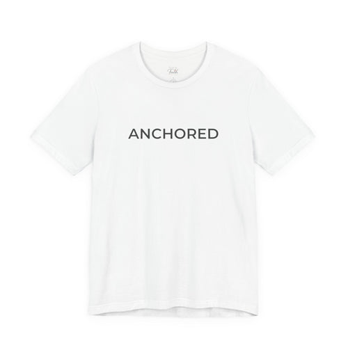 Anchored Unisex Faith-Based Tee